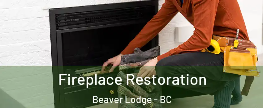  Fireplace Restoration Beaver Lodge - BC