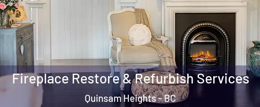 Fireplace Restore & Refurbish Services Quinsam Heights - BC