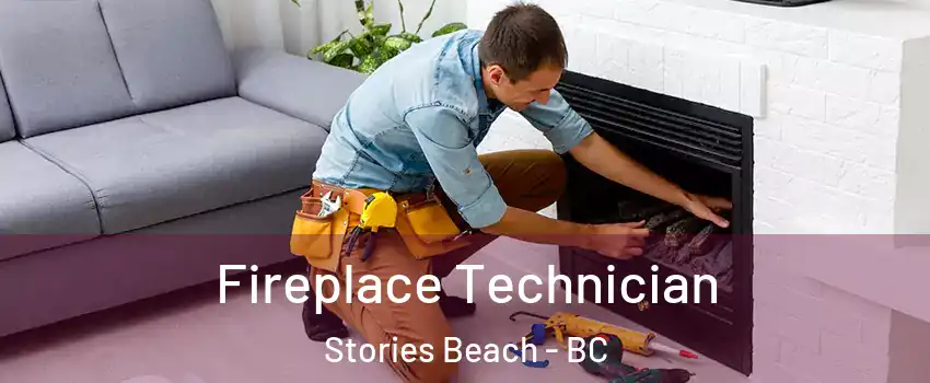 Fireplace Technician Stories Beach - BC