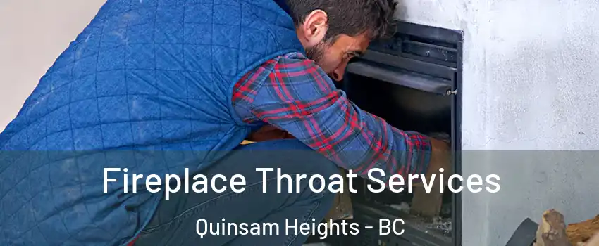  Fireplace Throat Services Quinsam Heights - BC