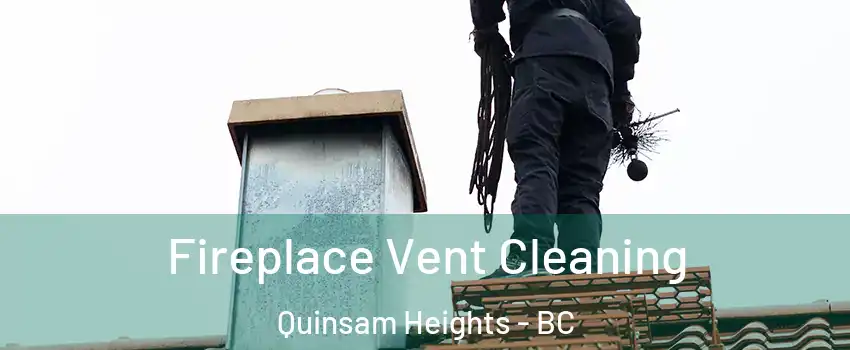  Fireplace Vent Cleaning Quinsam Heights - BC