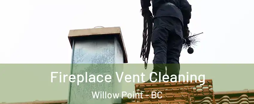  Fireplace Vent Cleaning Willow Point - BC