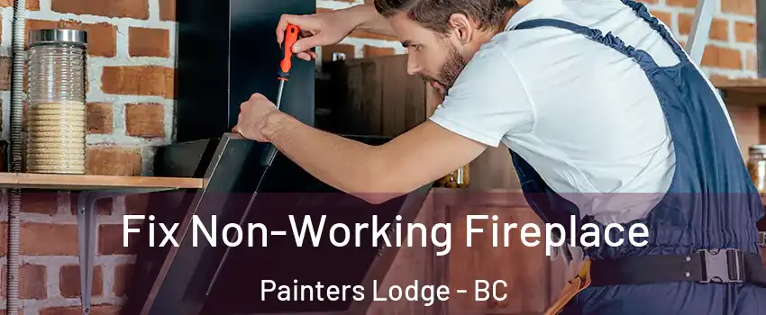  Fix Non-Working Fireplace Painters Lodge - BC