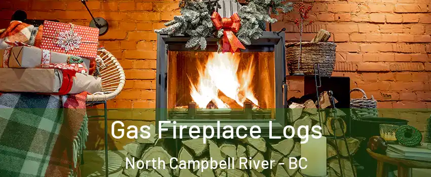  Gas Fireplace Logs North Campbell River - BC