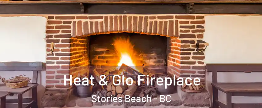 Heat & Glo Fireplace Stories Beach - BC