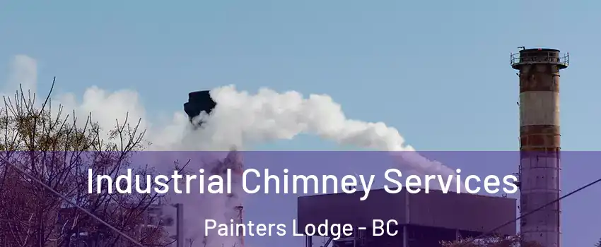 Industrial Chimney Services Painters Lodge - BC