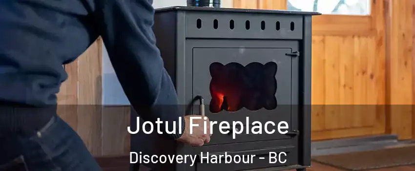  Jotul Fireplace Discovery Harbour - BC