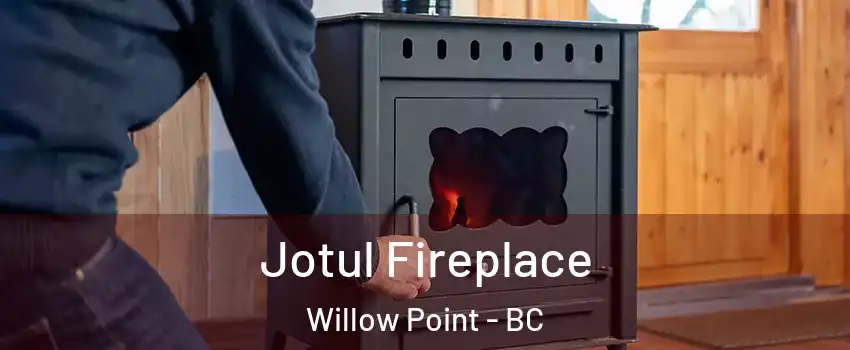  Jotul Fireplace Willow Point - BC