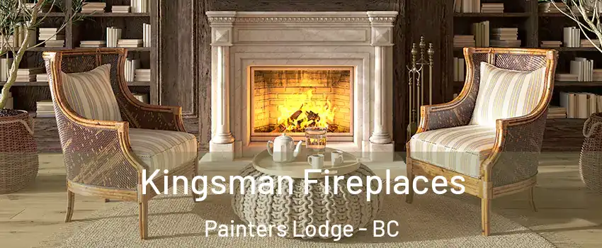  Kingsman Fireplaces Painters Lodge - BC