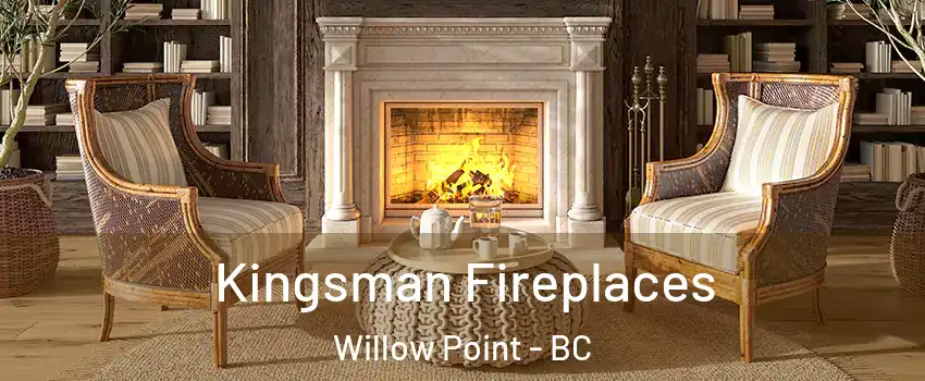  Kingsman Fireplaces Willow Point - BC