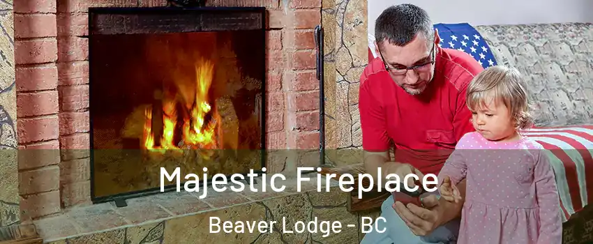  Majestic Fireplace Beaver Lodge - BC