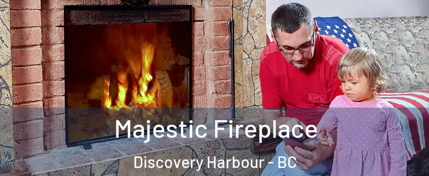  Majestic Fireplace Discovery Harbour - BC