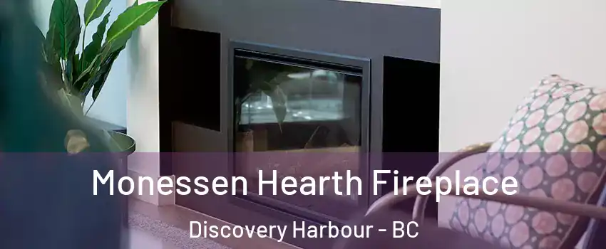  Monessen Hearth Fireplace Discovery Harbour - BC