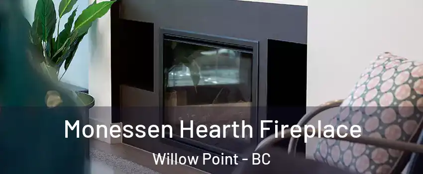  Monessen Hearth Fireplace Willow Point - BC