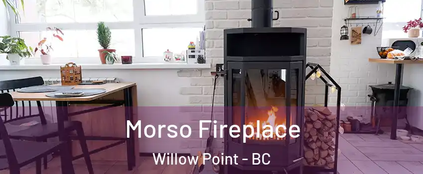  Morso Fireplace Willow Point - BC