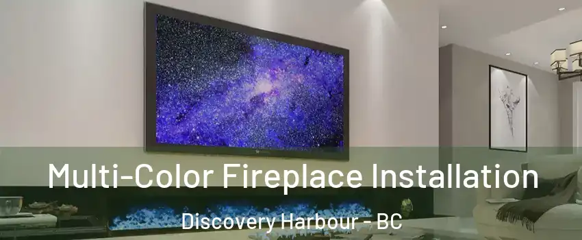  Multi-Color Fireplace Installation Discovery Harbour - BC