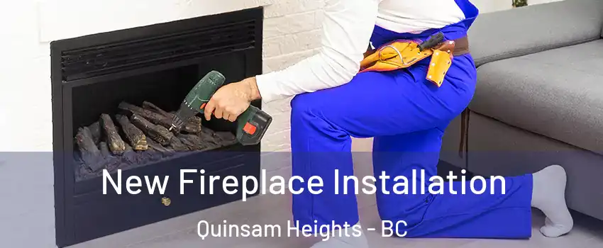 New Fireplace Installation Quinsam Heights - BC