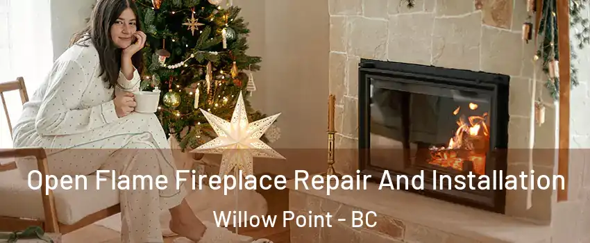 Open Flame Fireplace Repair And Installation Willow Point - BC