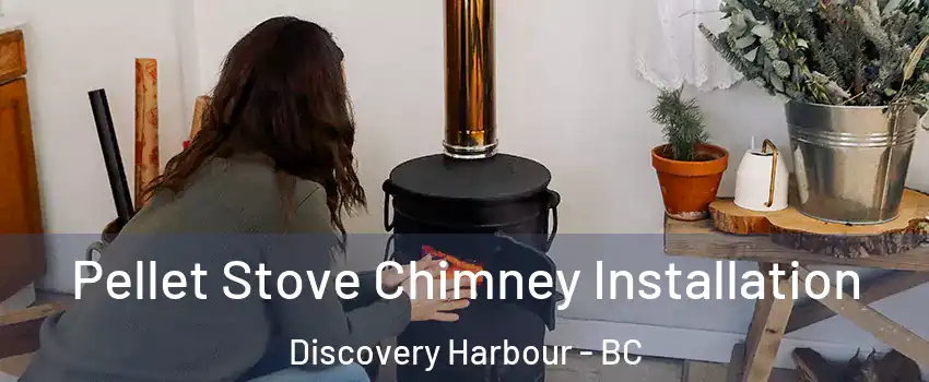 Pellet Stove Chimney Installation Discovery Harbour - BC