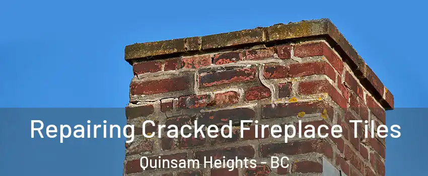 Repairing Cracked Fireplace Tiles Quinsam Heights - BC