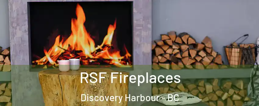 RSF Fireplaces Discovery Harbour - BC