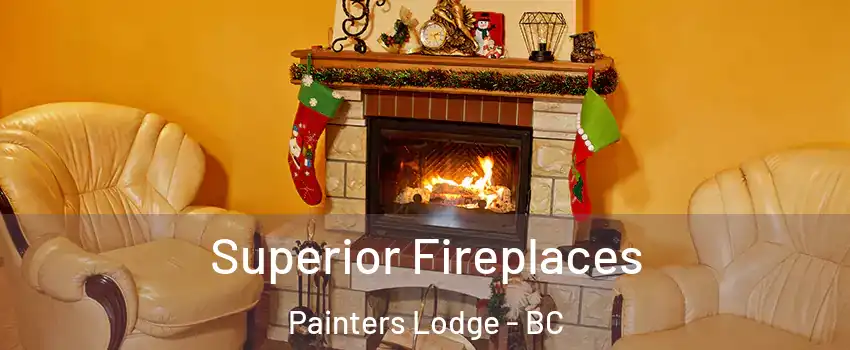  Superior Fireplaces Painters Lodge - BC