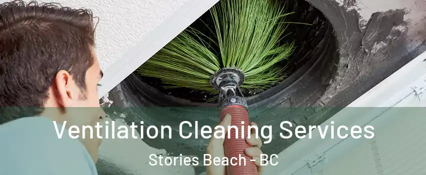  Ventilation Cleaning Services Stories Beach - BC
