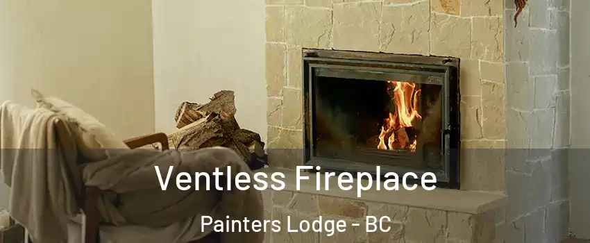 Ventless Fireplace Painters Lodge - BC