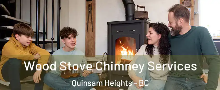  Wood Stove Chimney Services Quinsam Heights - BC