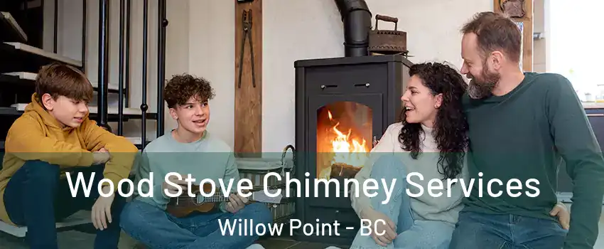  Wood Stove Chimney Services Willow Point - BC